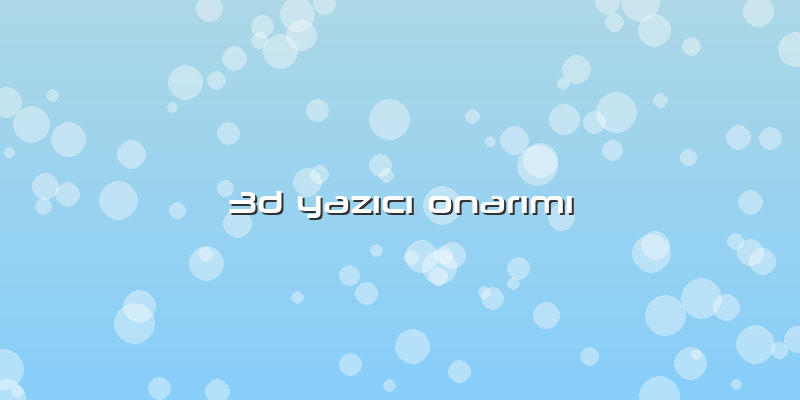 3d Yazıcı Onarımı