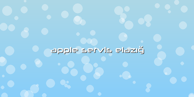 Apple Servis Elazığ