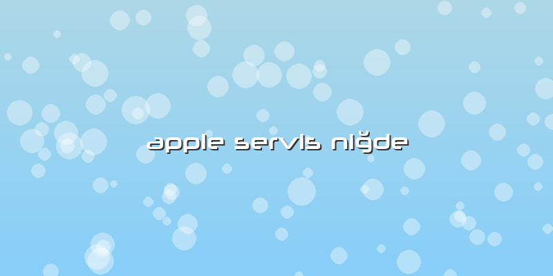 Apple Servis Niğde