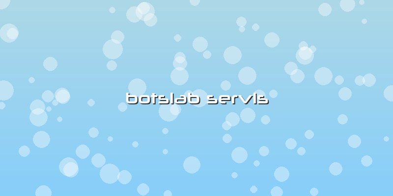 Botslab Servis
