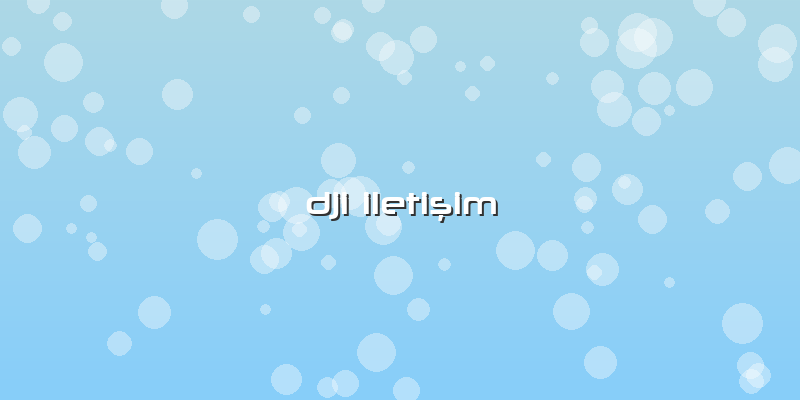 Dji Iletişim