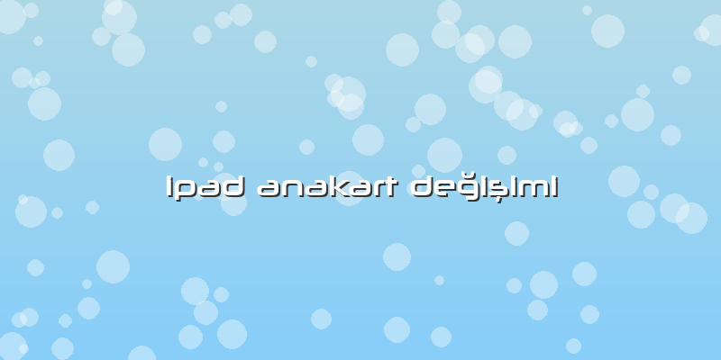 Ipad Anakart Değişimi