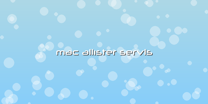 Mac Allıster Servis