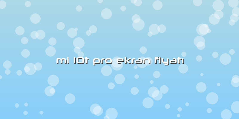 Mi 10t Pro Ekran Fiyatı