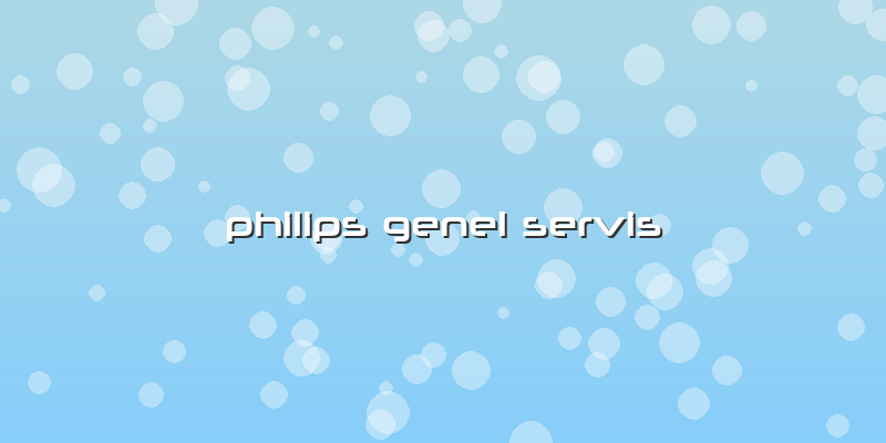 Philips Genel Servis
