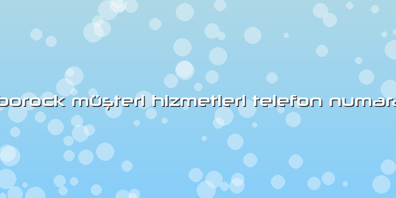 Roborock Müşteri Hizmetleri Telefon Numarası