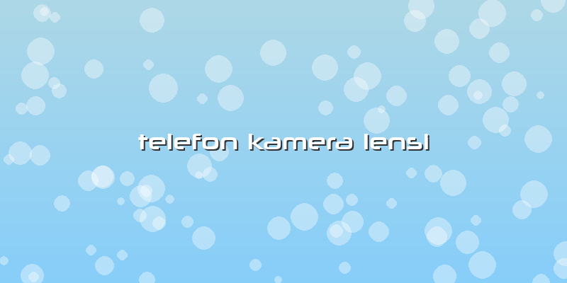 Telefon Kamera Lensi