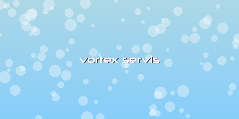 Vortex Servis