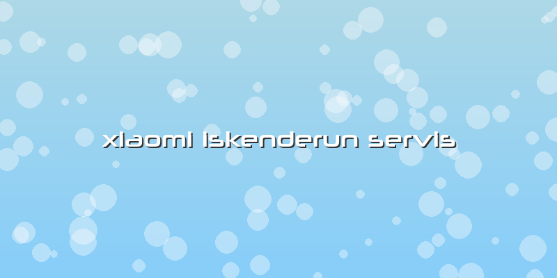 Xiaomi Iskenderun Servis