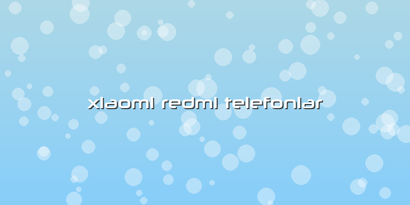 Xiaomi Redmi Telefonlar