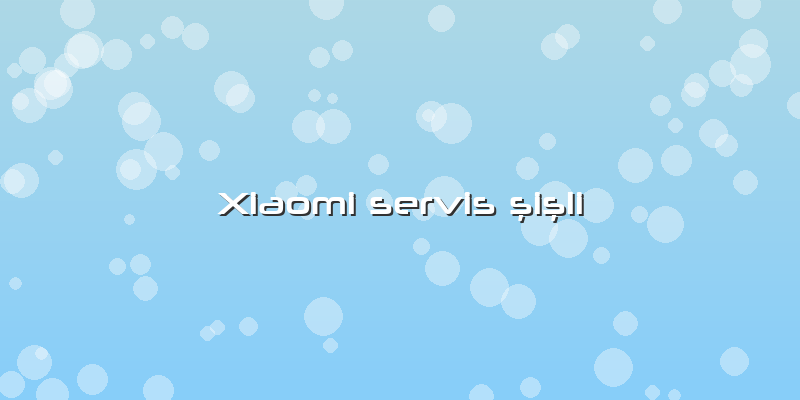 Xiaomi Servis şişli